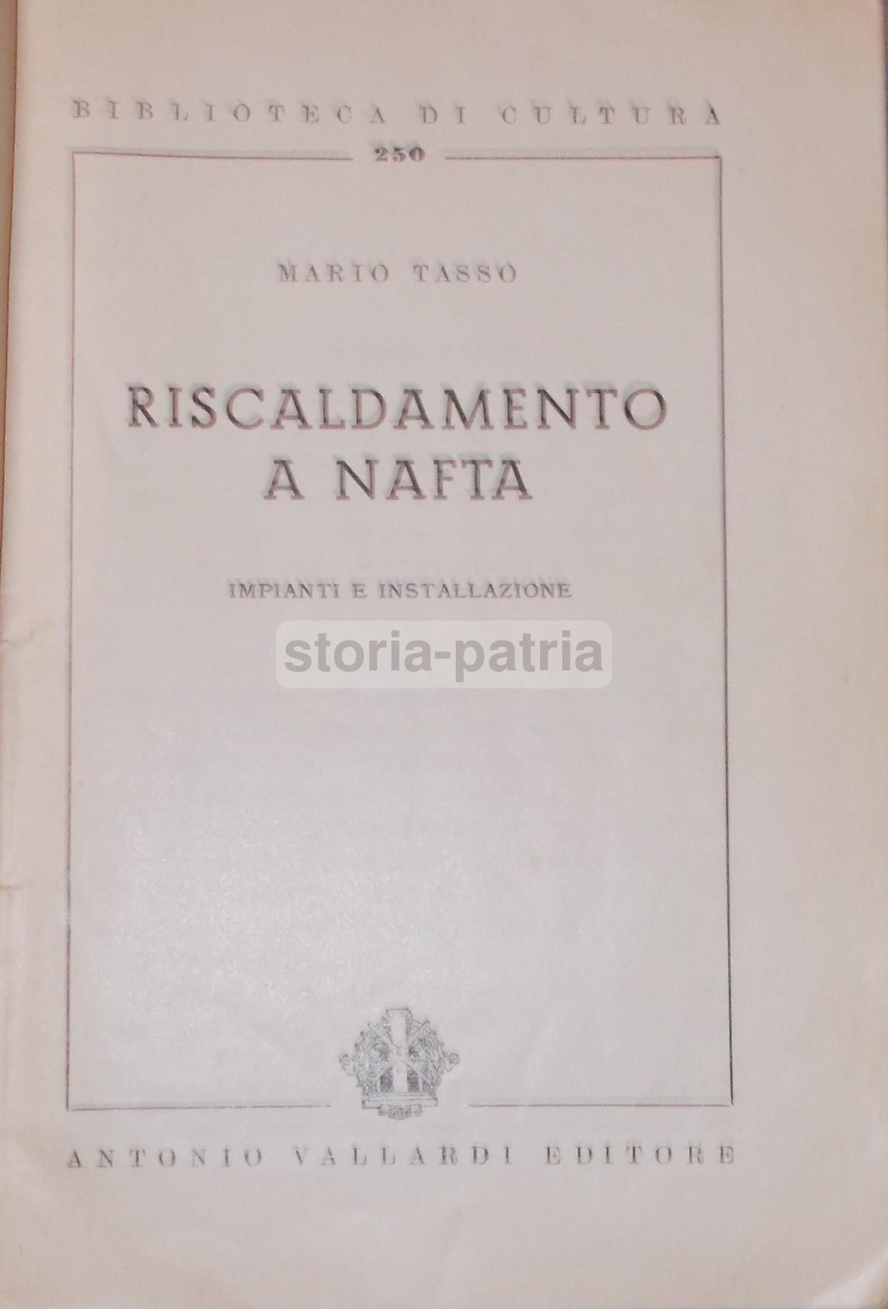 Riscaldamento A Nafta: Impianti E Installazione, Mario Tasso, 1954