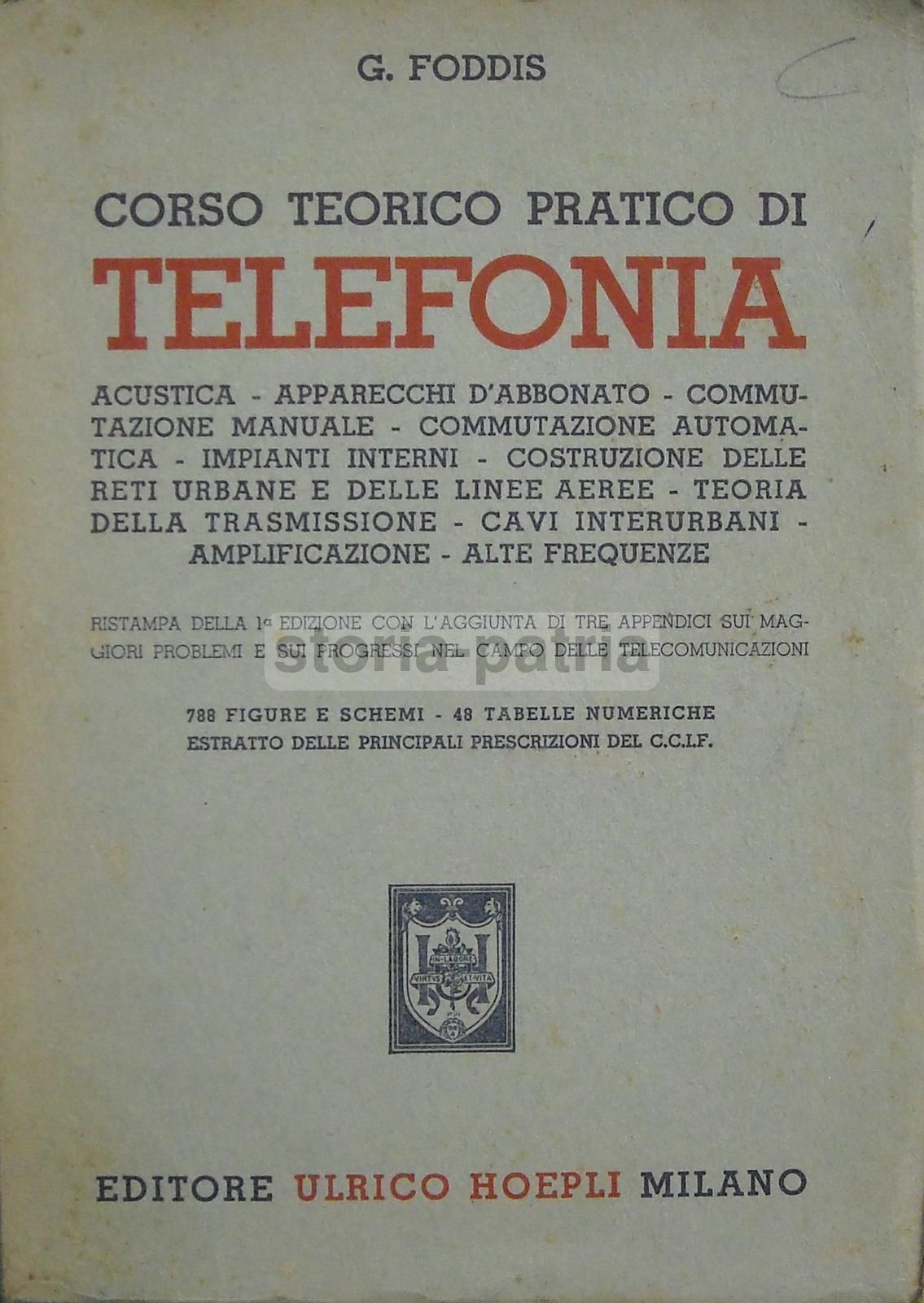 Corso Teorico Pratico Di Telefonia   G. Foddis   Hoepli, 1959