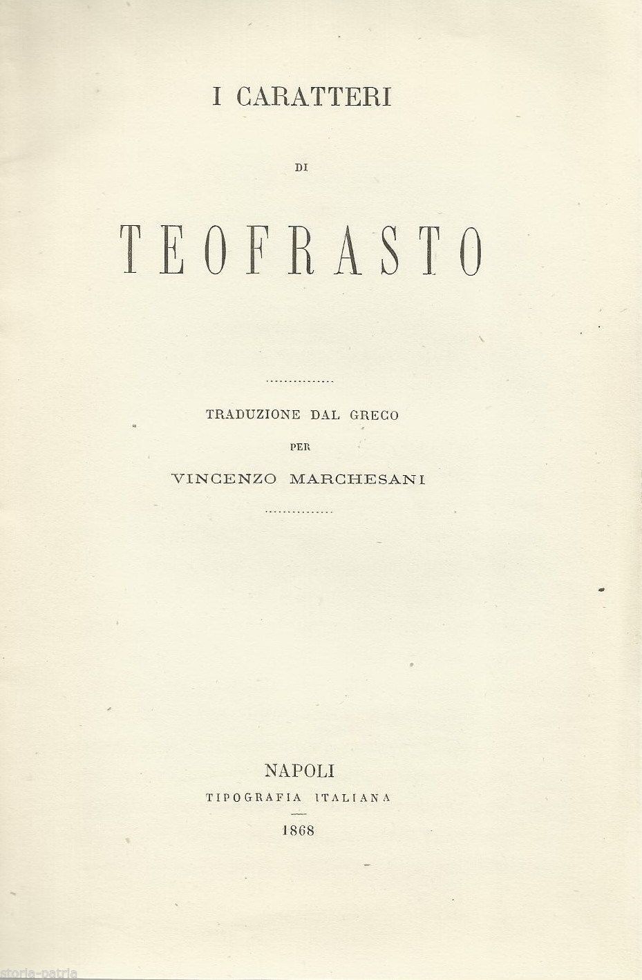 I Caratteri Di Teofrasto Tradotti Da Vincenzo Marchesani (1868)