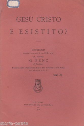 Gesù Cristo È Esistito? Gustavo Benz, 1910, Coenobium, Lugano