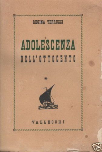 Regina Terruzzi, Adolescenza Dell'Ottocento (Vallecchi, 1940)