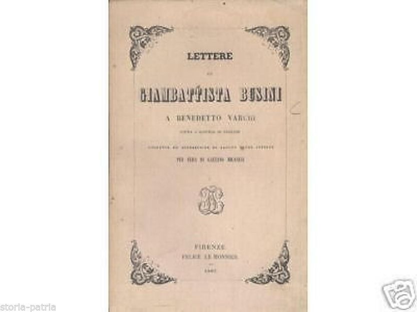 Lettere Di Giambattista Busini A Benedetto Varchi Sopra L'Assedio Di Firenze (1861)