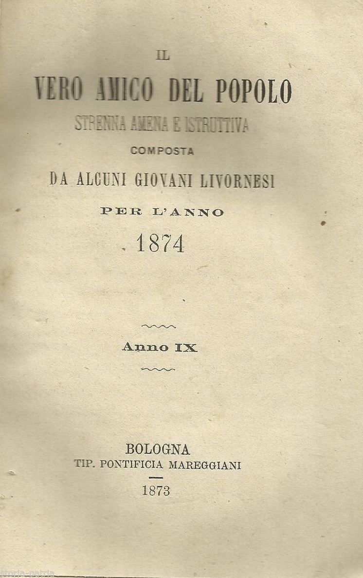 Il Vero Amico Del Popolo: Strenna 1874 (Livorno, Massoneria, Rara)