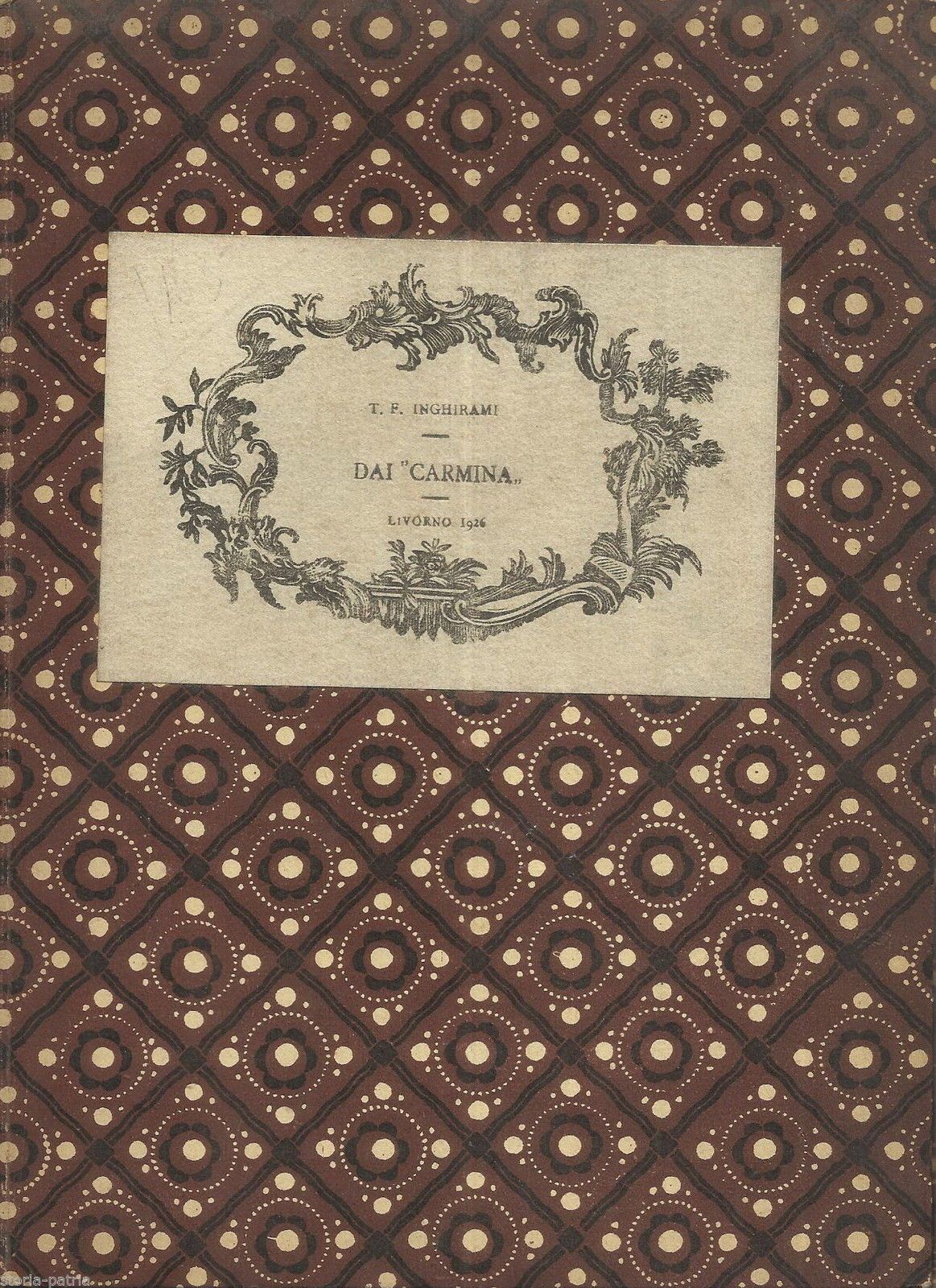 Carmina Di Tommaso Fedra Inghirami. Livorno, Giusti, 1926. Edizione Per Nozze