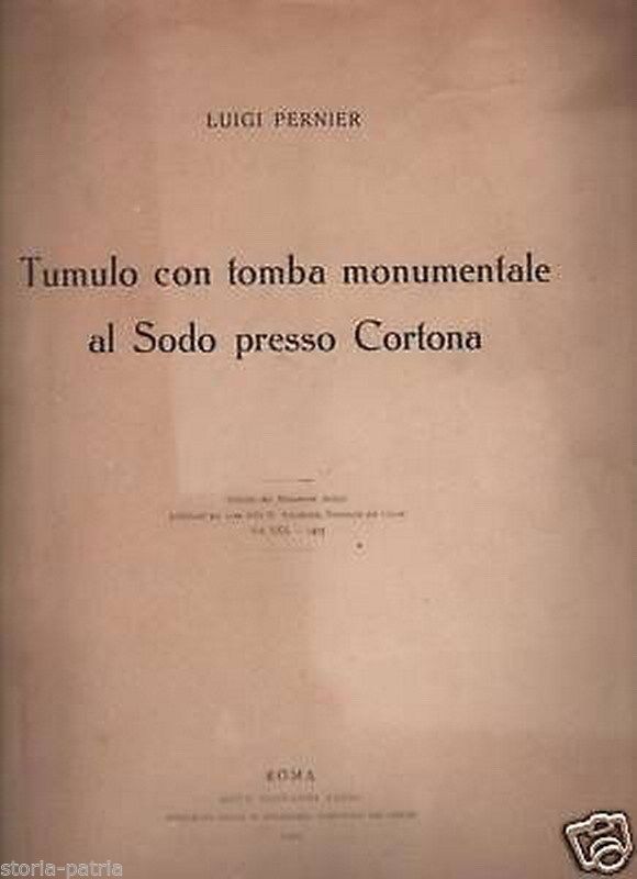 Luigi Pernier: Tumulo Con Tomba Monumentale Al Sodo Presso Cortona