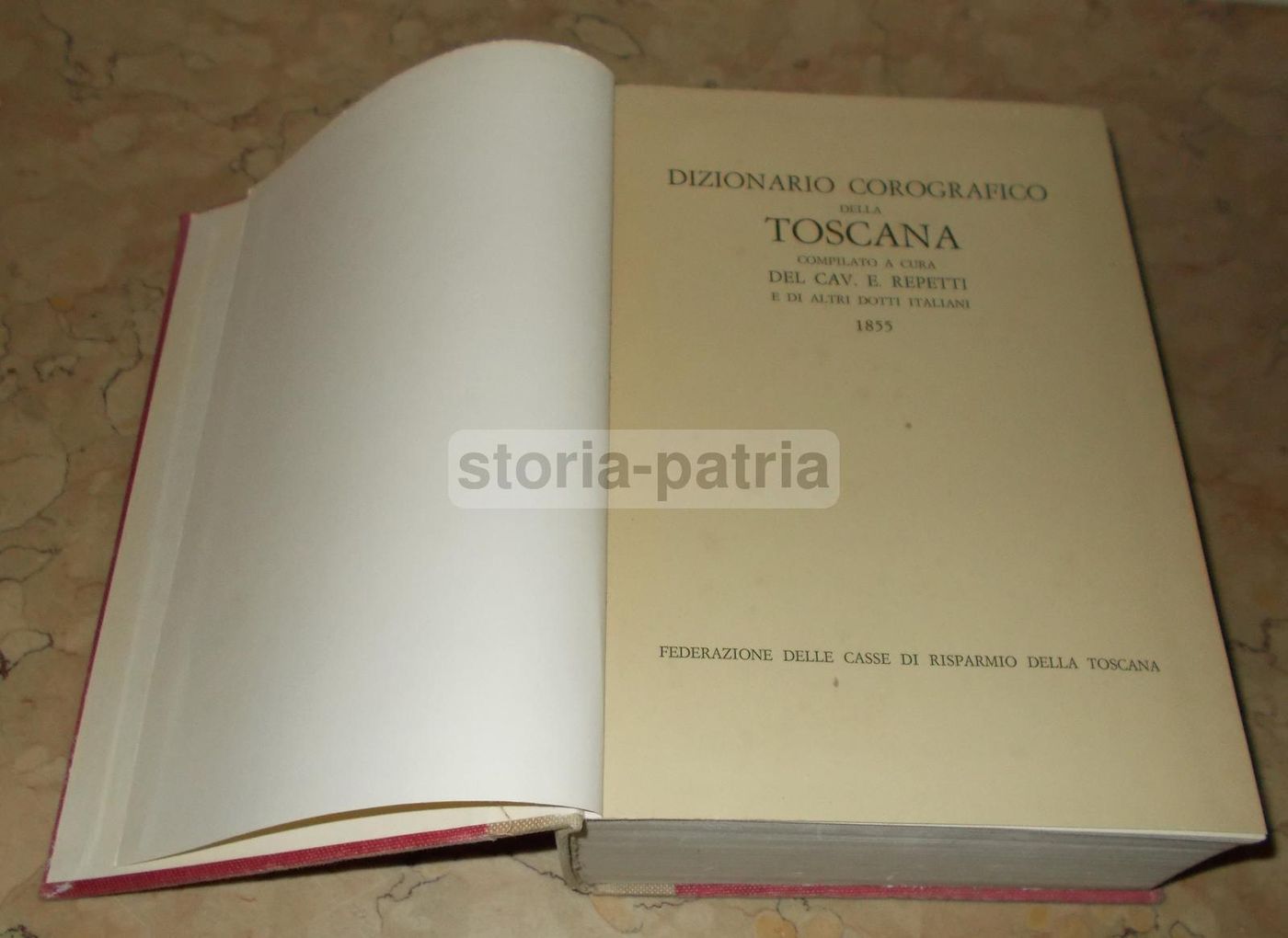 Dizionario Corografico Della Toscana, Repetti (Ristampa Anastatica 1977 Dell'Edizione 1855)