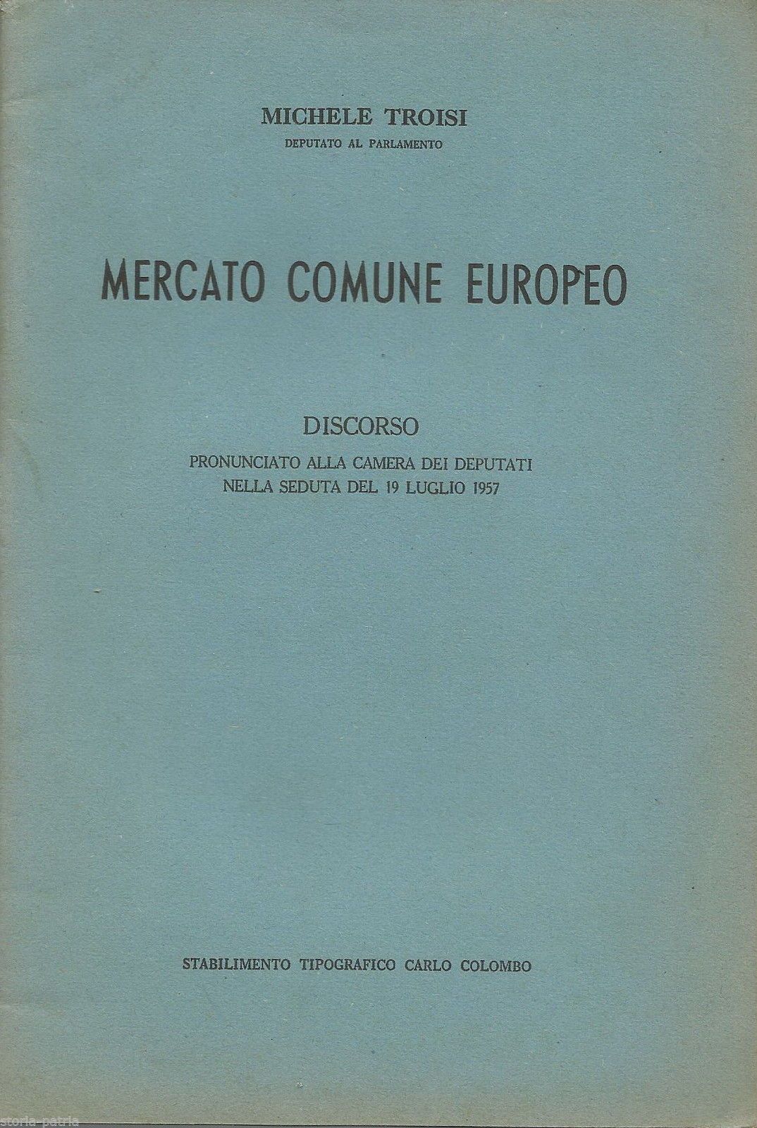 Mercato Comune Europeo, 1957: Michele Troisi, Discorso Alla Camera Dei Deputati