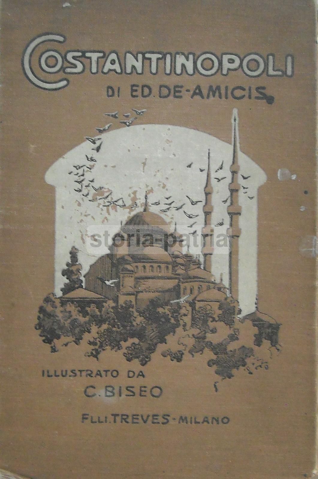 Costantinopoli, De Amicis, 1912. Illustrato Da Biseo, Istanbul, Turchia