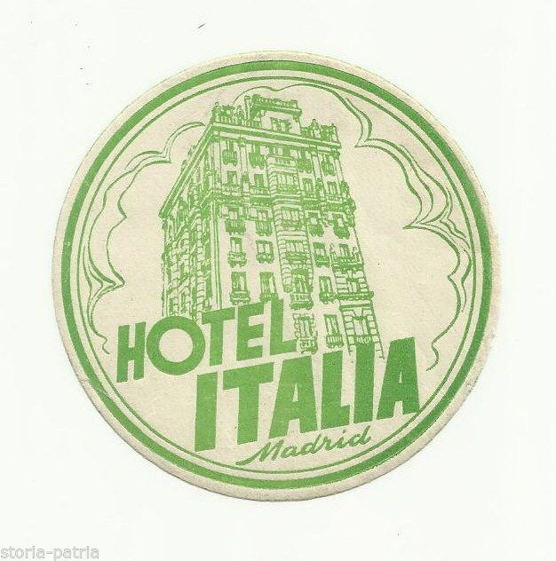 Etichetta Pubblicitaria Hotel Italia, Madrid (Spagna), Epoca '900