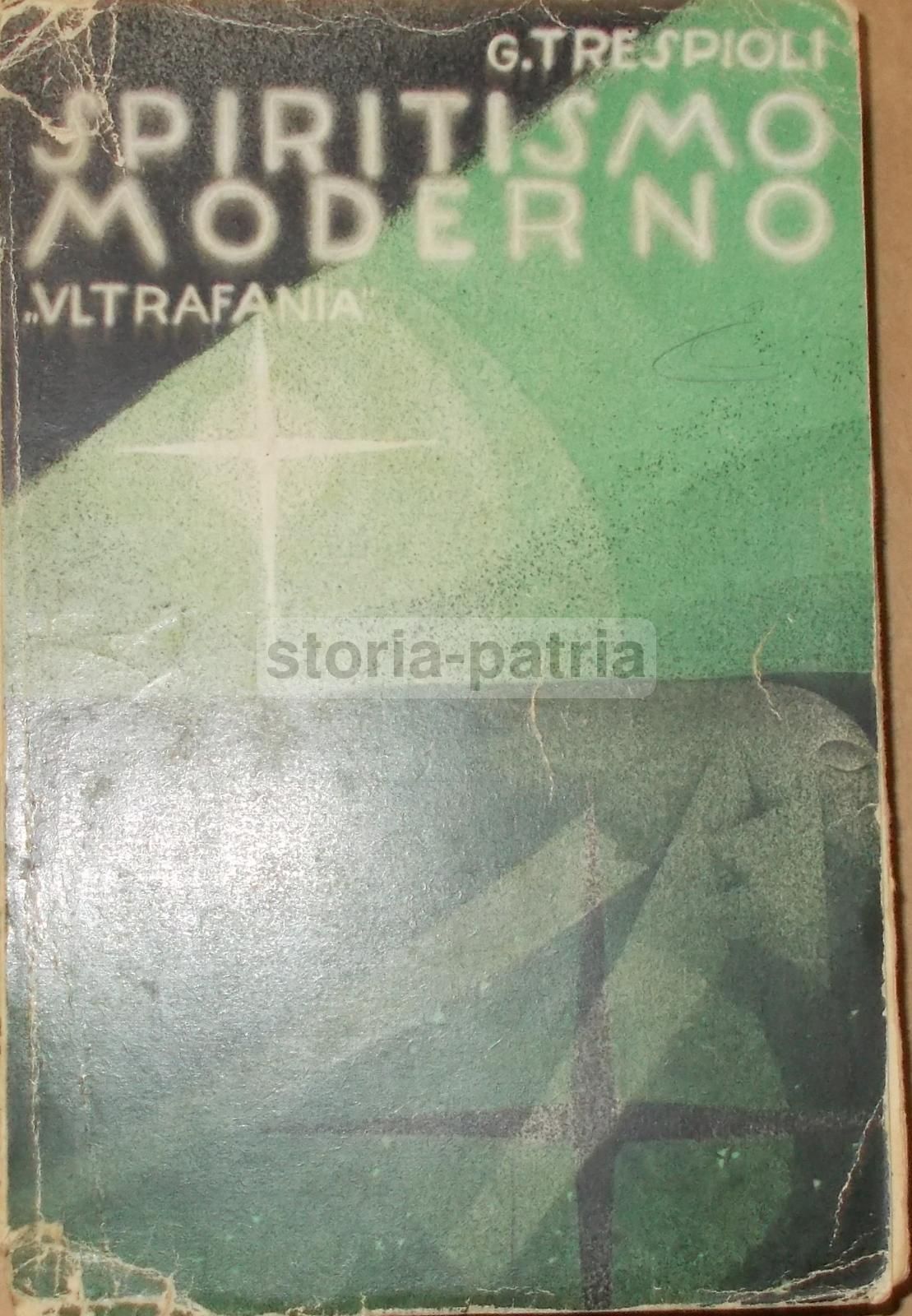 G. Trespioli, Ultrafania: Esegesi Della Fenomenologia Dello Spiritismo, 1931