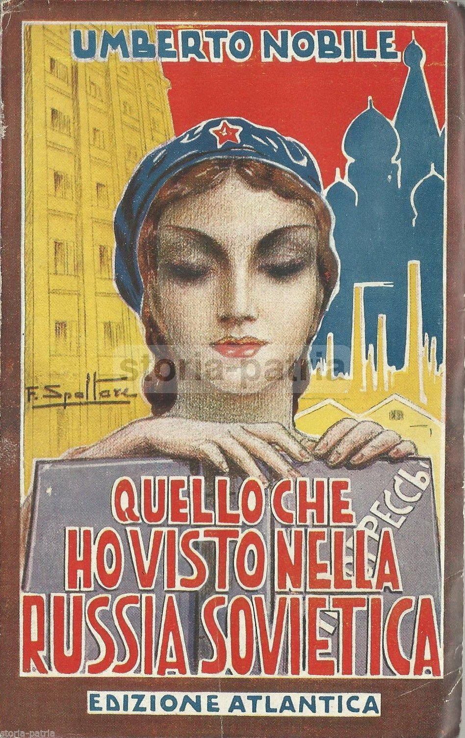 Umberto Nobile, Quello Che Ho Visto Nella Russia Sovietica, 1945