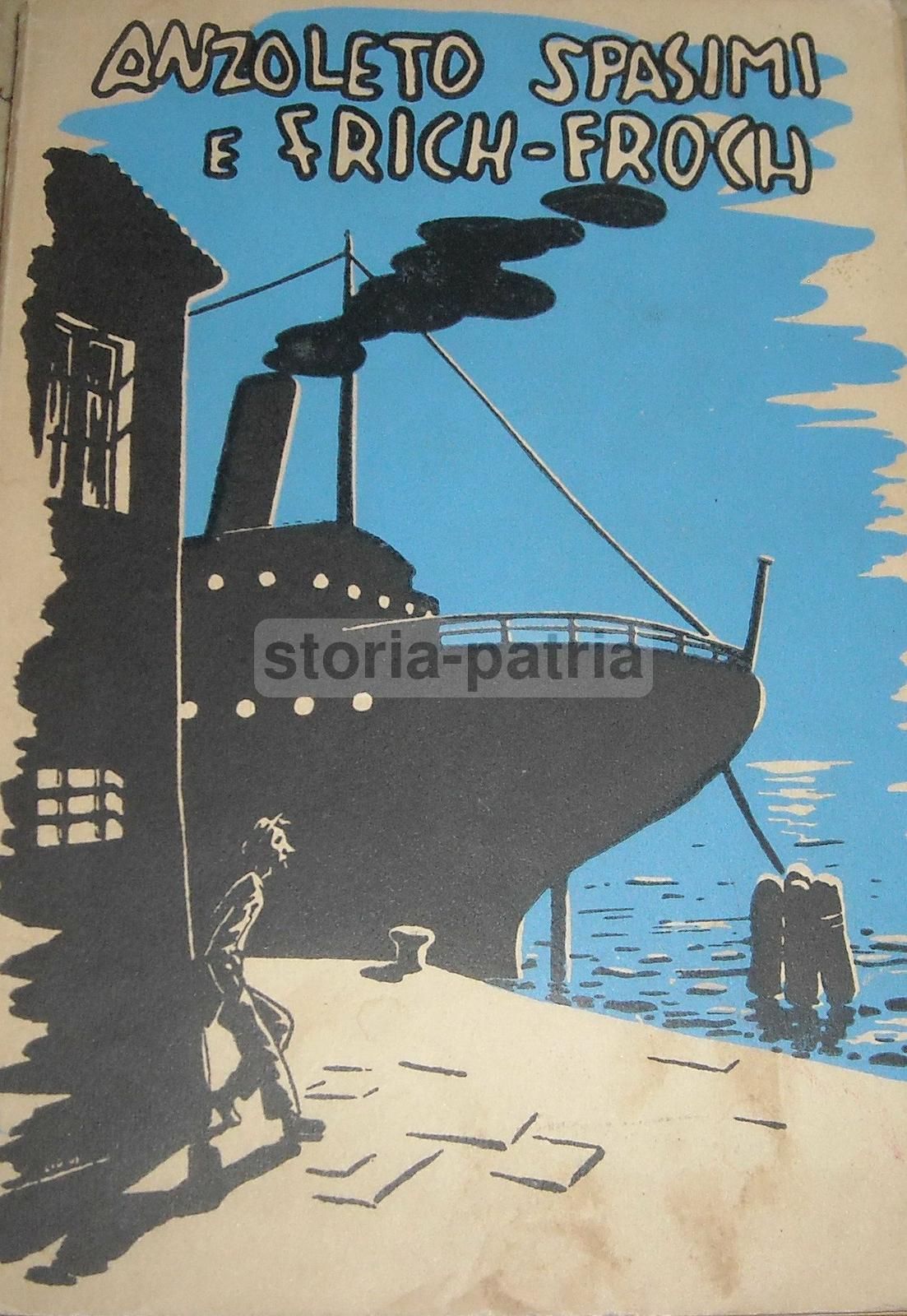 Anzoleto Spasimi E Frich Froch: Racconto Umoristico In Dialetto Veneto (1951)