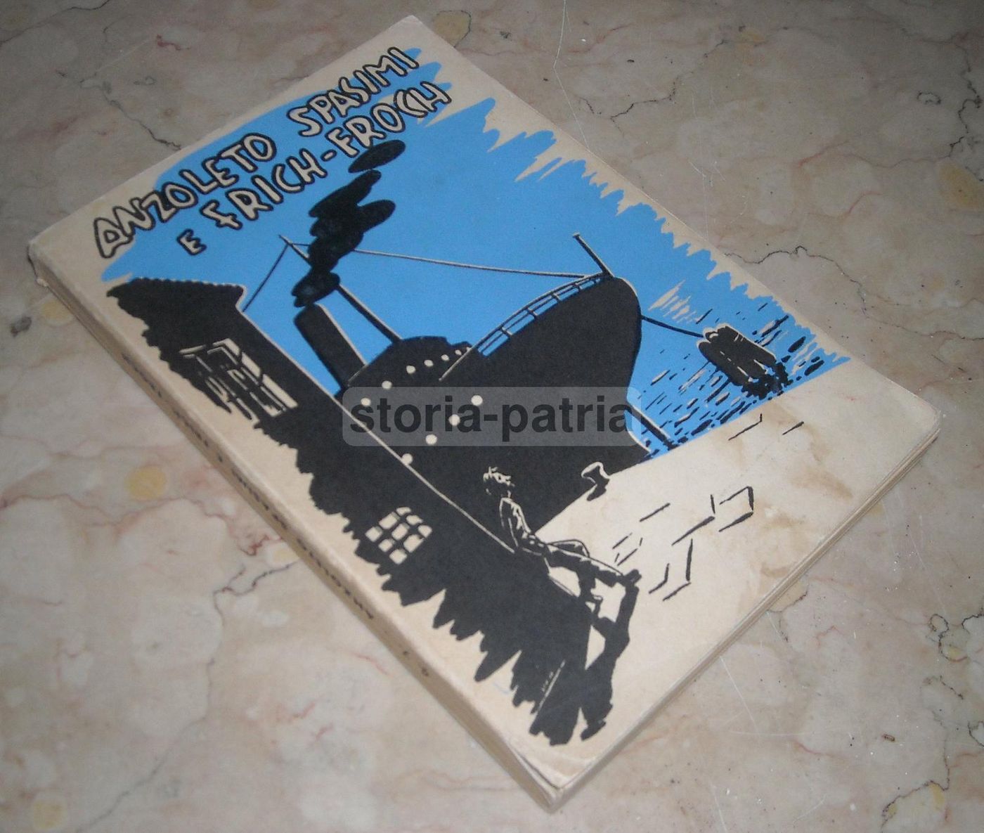 Anzoleto Spasimi E Frich Froch: Racconto Umoristico In Dialetto Veneto (1951)