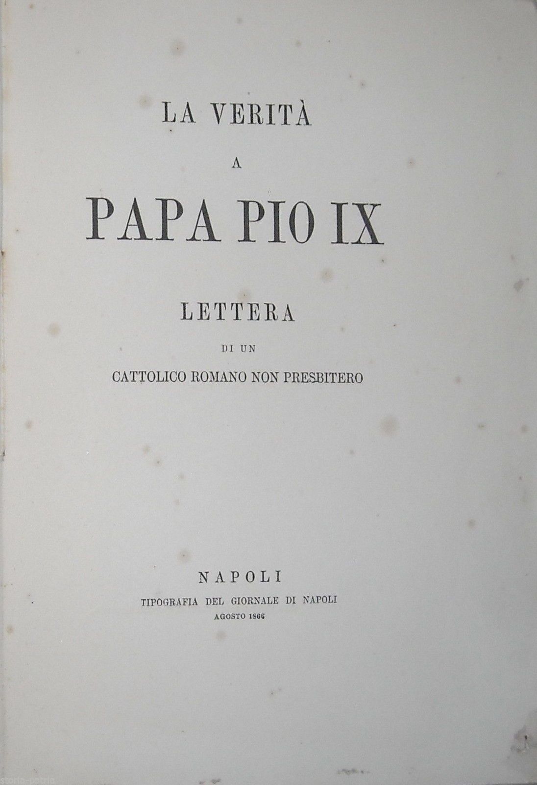 La Verità A Papa Pio IX Di Bertocchini, 1866 (Questione Romana)