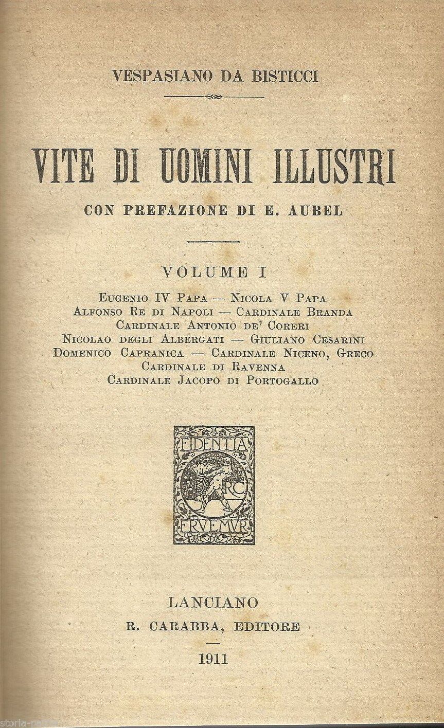 Vite Di Uomini Illustri, Vespasiano Da Bisticci, Carabba, 1911