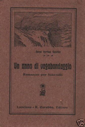 Un Anno Di Vagabondaggio   Anna Vertua Gentile   Carabba, 1915
