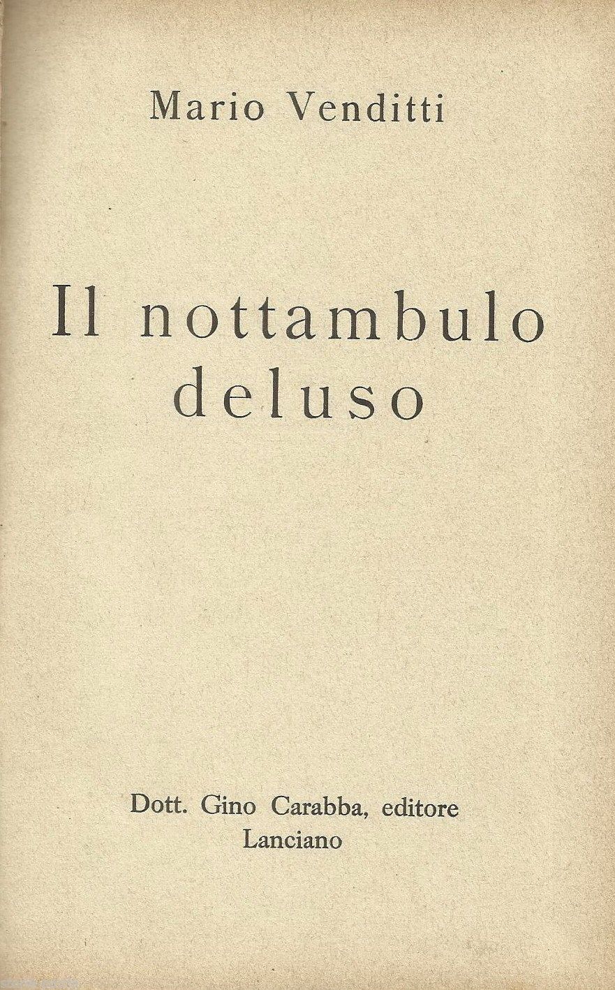 Il Nottambulo Deluso, Mario Venditti, Carabba, 1931