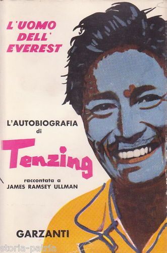 Tenzing: L'Uomo Dell'Everest. Garzanti, 1955. Prima Edizione Illustrata.