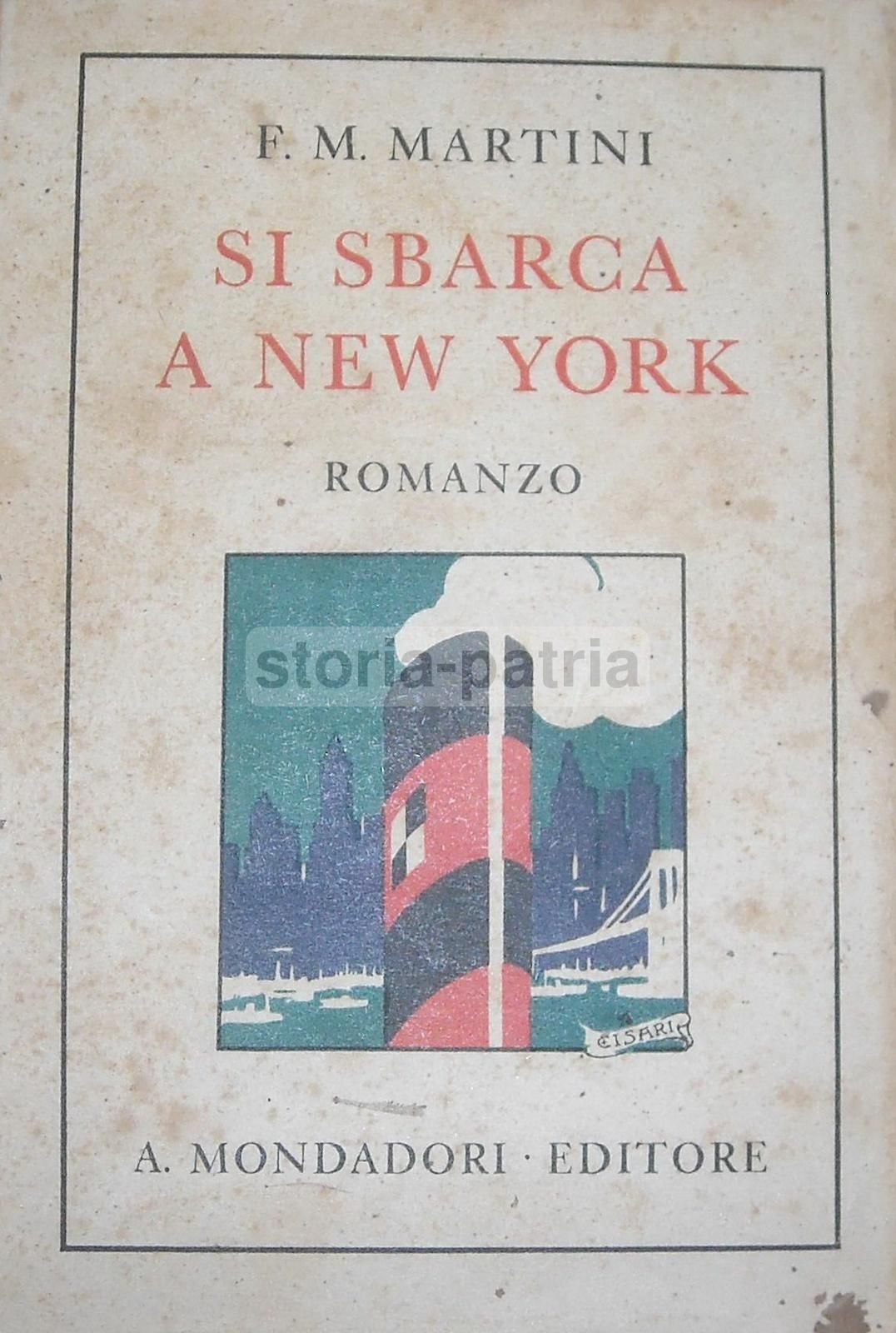 Si Sbarca A New York Di Fausto Maria Martini, Mondadori 1930