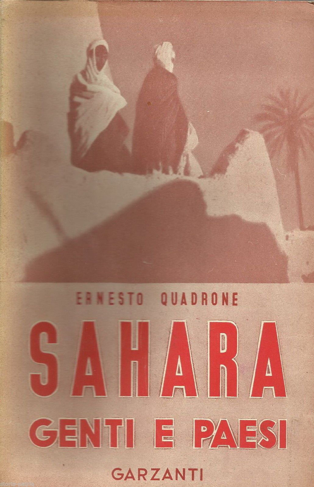 Sahara: Genti E Paesi, Quadrone, 1944 Garzanti, Illustrato Con Mappa
