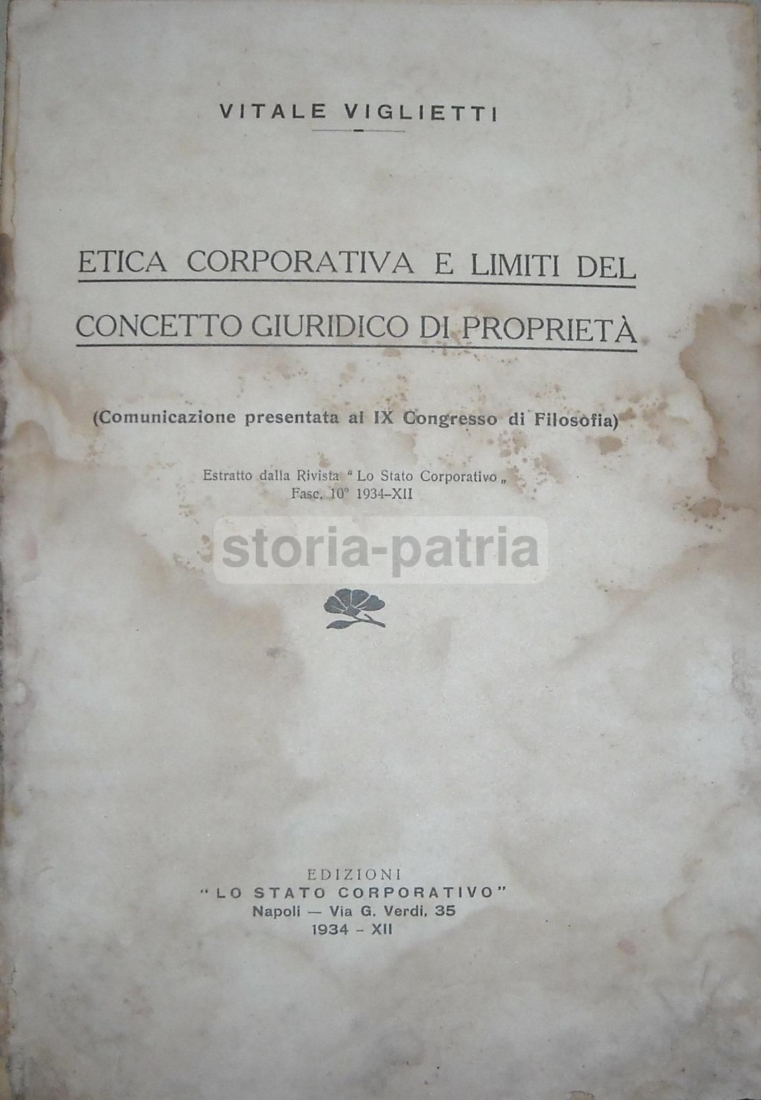 Vitale Viglietti, Etica Corporativa E Limiti Del Concetto Giuridico Di Proprietà, Napoli, 1934