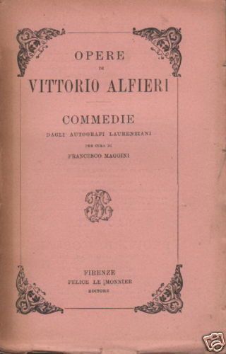 Commedie Di Vittorio Alfieri, Edizione Le Monnier, Autografi Laurenziani