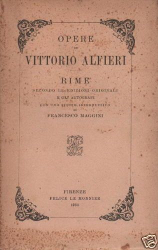 Rime Di Vittorio Alfieri, Edizione Le Monnier 1933 Firenze
